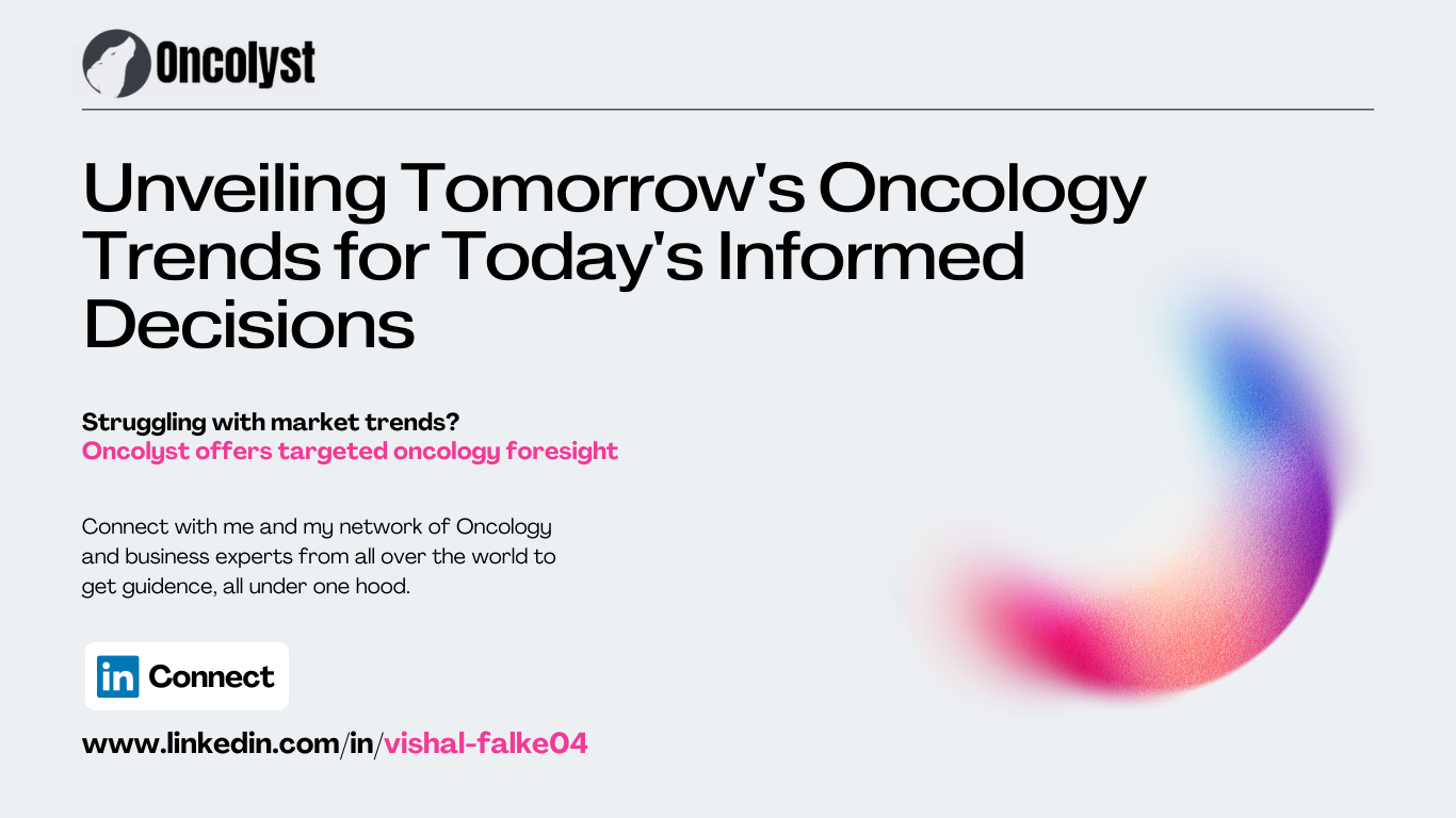 Uncertain in oncology markets? Oncolyst charts your path forward with its expert curated Cancer market research reports, blogs and articles.